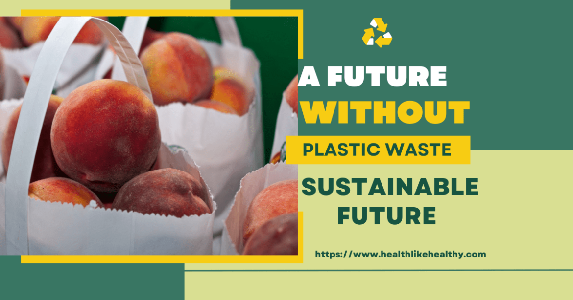 a future without plastic waste