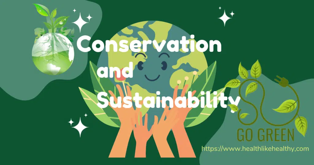 Conservation and Sustainability