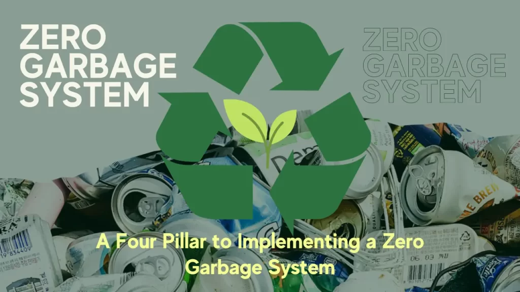 Zero Garbage System